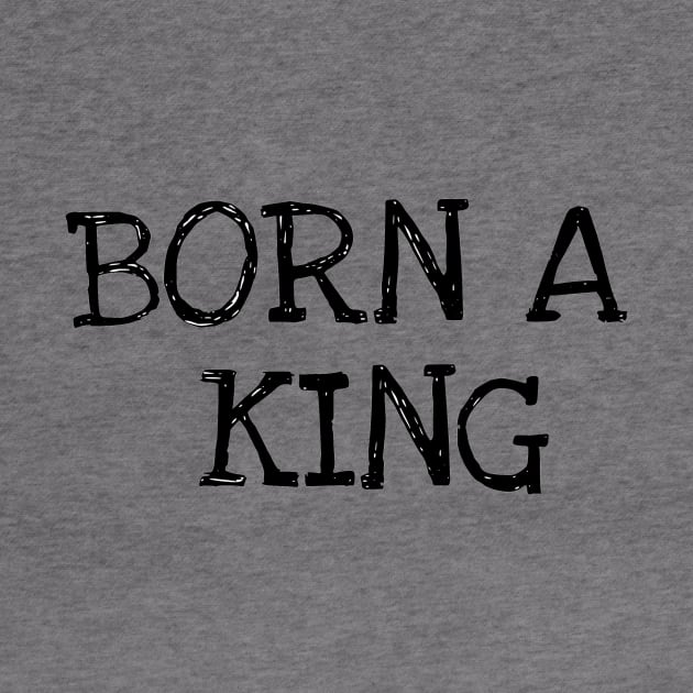 Born A king by Joshweb27